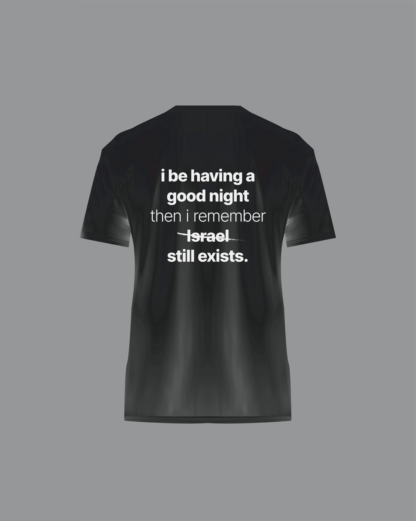 “Isr*el doesn't exist” T-Shirt