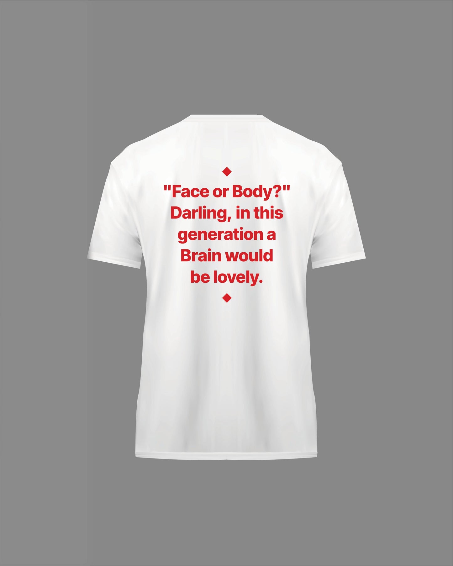 “A Brain Would be Lovely” T-Shirt