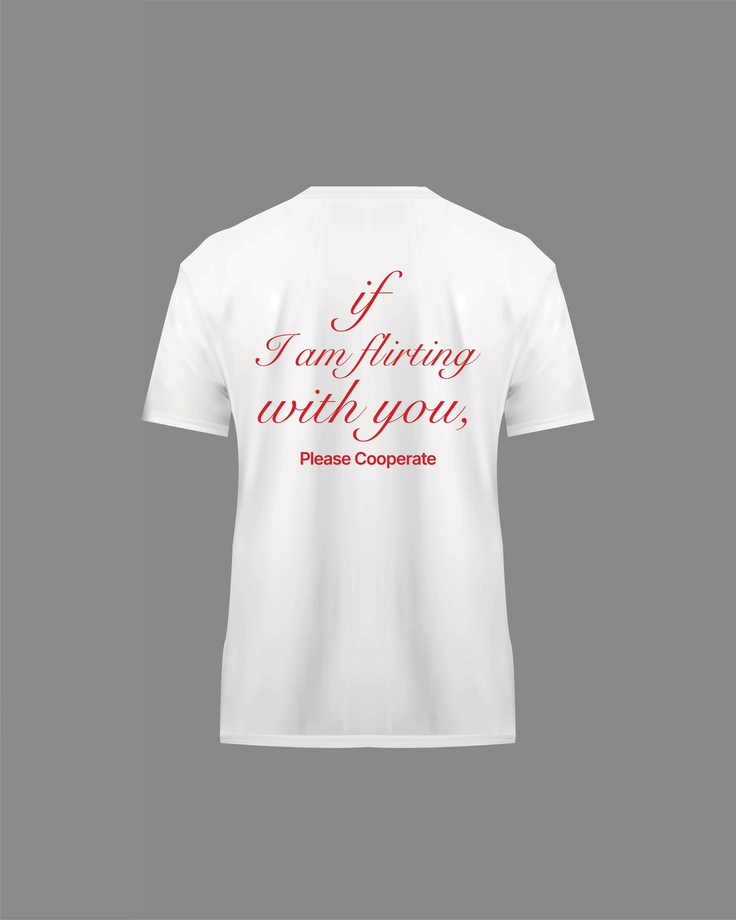“If I’m Flirting” T-Shirt