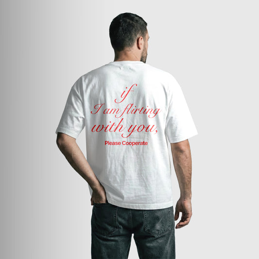 “If I’m Flirting” T-Shirt
